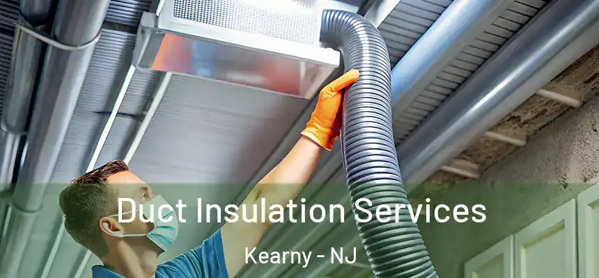  Duct Insulation Services Kearny - NJ