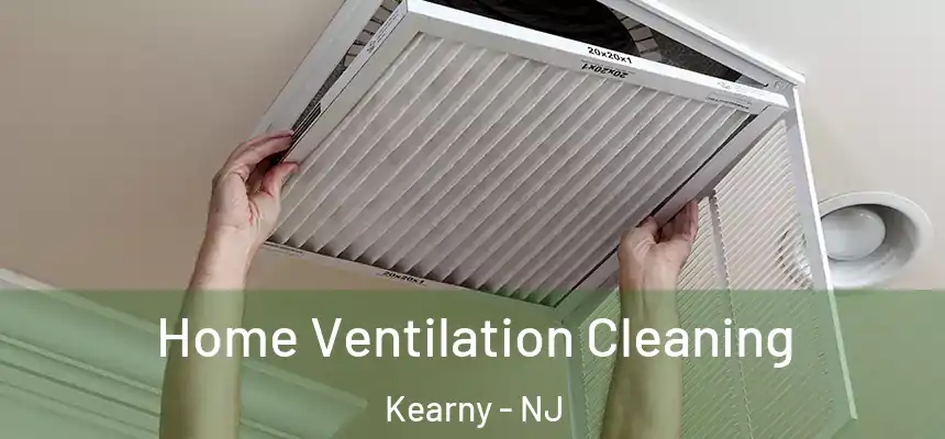 Home Ventilation Cleaning Kearny - NJ