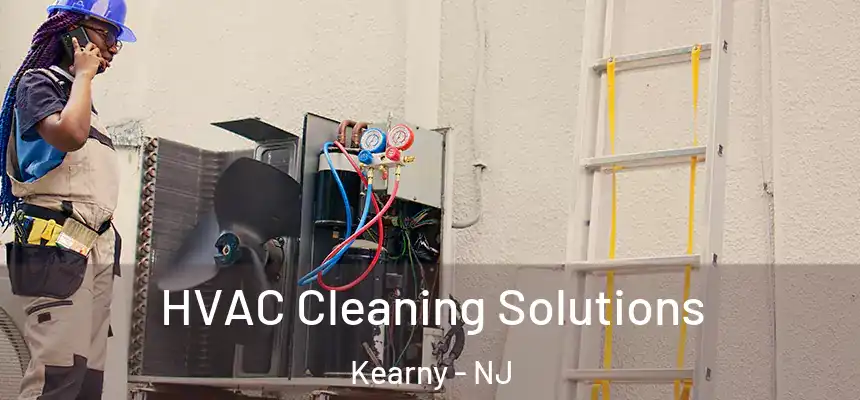 HVAC Cleaning Solutions Kearny - NJ